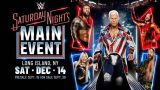 WWE Saturday Nights Main Event 2024 PPV 12/14/24 14th December 2024 Watch Pro Wrestling